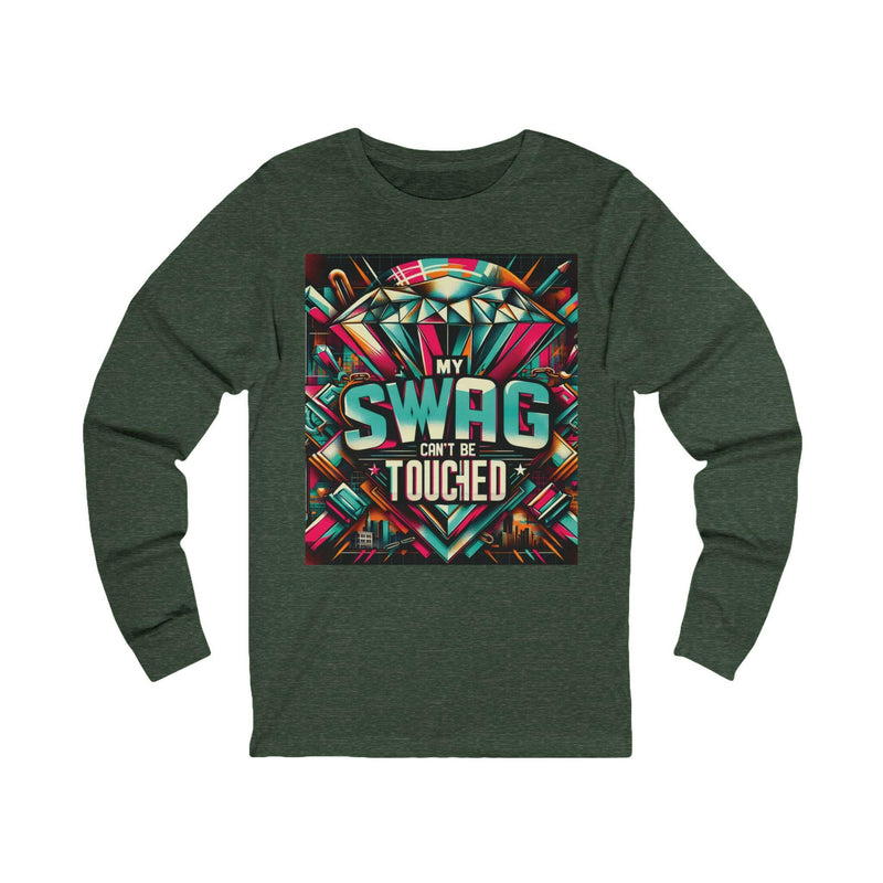 Dark green unisex long sleeve tee with colorful "My Swag Can't Be Touched" graphic design on the front